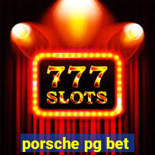porsche pg bet